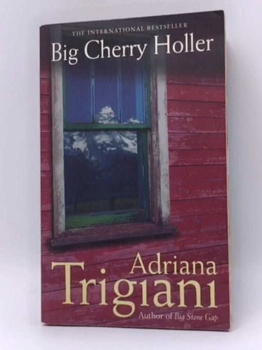 Big Cherry Holler - Adriana Trigiani; 