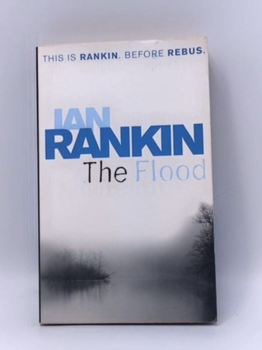 The Flood - Ian Rankin; 