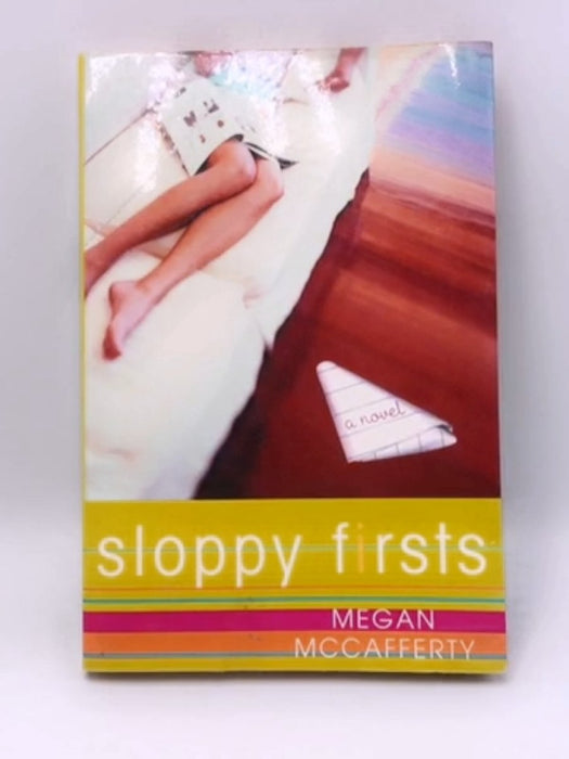 Sloppy Firsts - Megan McCafferty; Megan McCafferty; 