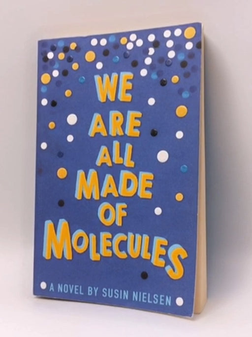 We Are All Made of Molecules - Nielsen  Susin; 