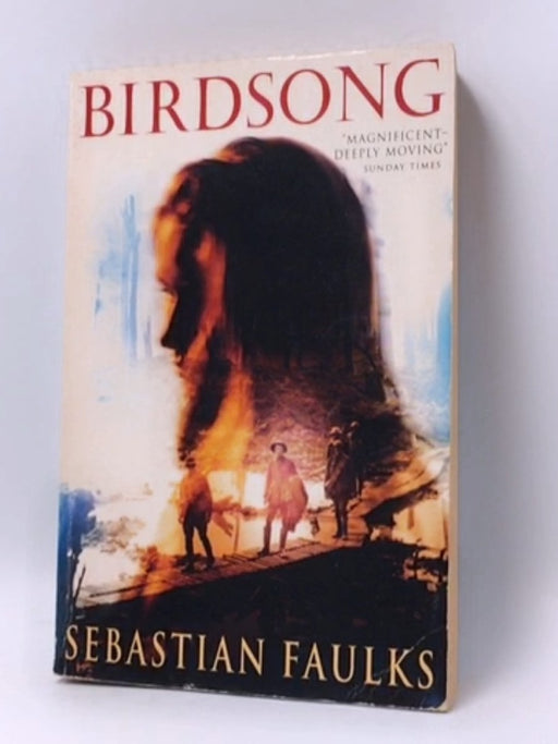 Birdsong - Sebastian Faulks; 