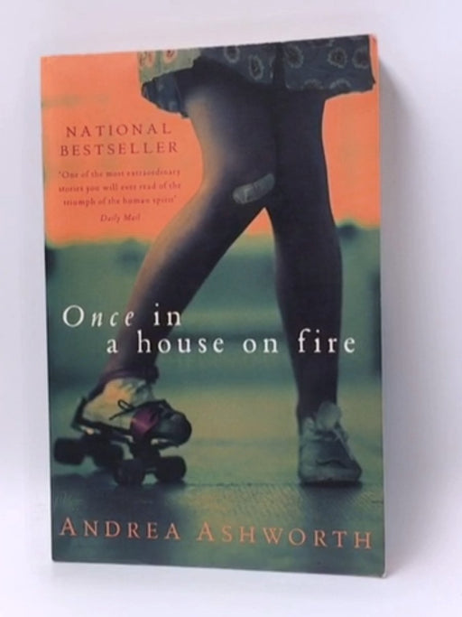 Once in a House on Fire - Andrea Ashworth; 