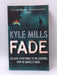 Fade - Kyle Mills; 