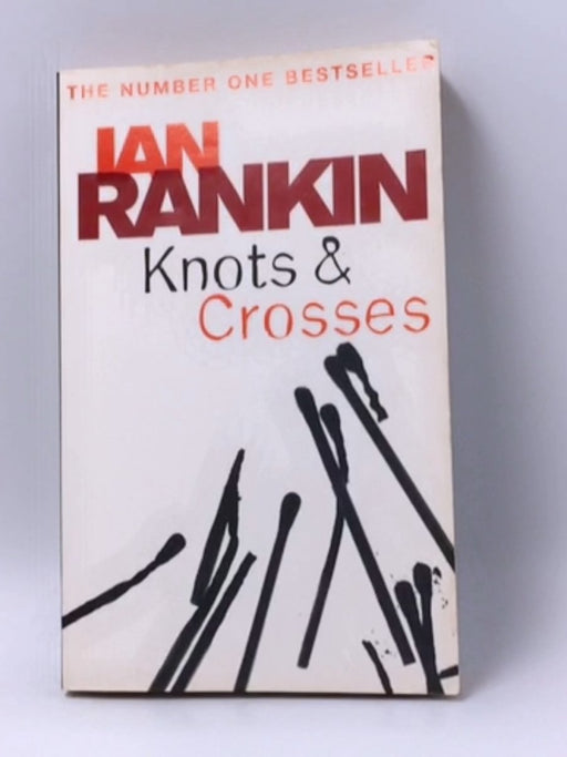 Knots and Crosses - Ian Rankin; 