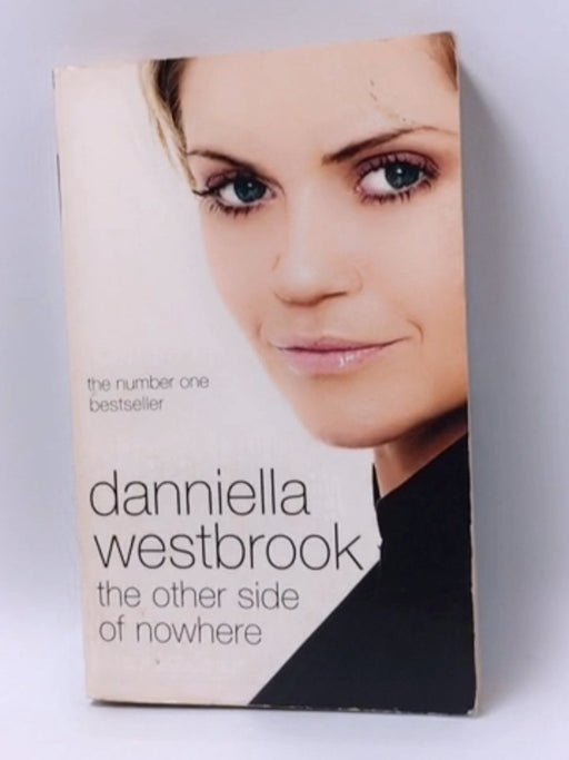 The Other Side of Nowhere  - Danniella Westbrook; 