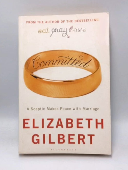 Committed - Elizabeth Gilbert