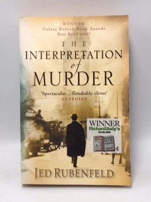 The Interpretation of Murder - Jed Rubenfeld