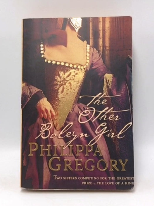 The Other Boleyn Girl - Philippa Gregory; 