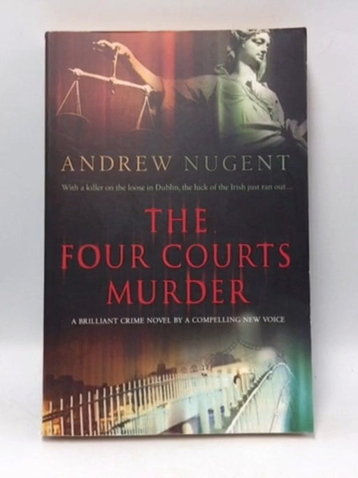 The Four Courts Murder - Andrew Nugent; 