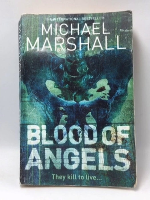 Blood of Angels - Michael Marshall; 