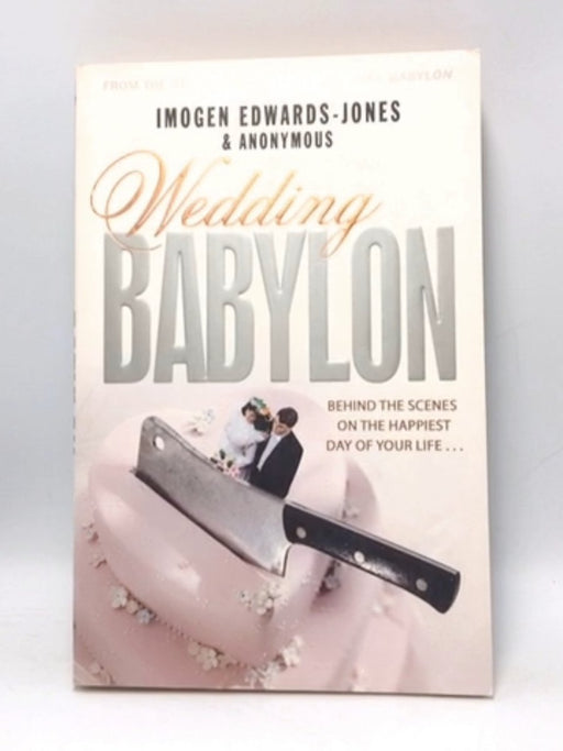 Wedding Babylon - Imogen Edwards-Jones; 