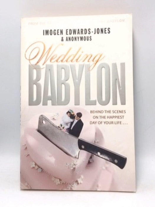 Wedding Babylon - Imogen Edwards-Jones; 