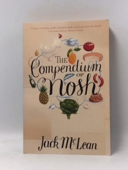 The Compendium of Nosh - Jack McLean; 