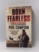 Born Fearless - Phil Campion; 