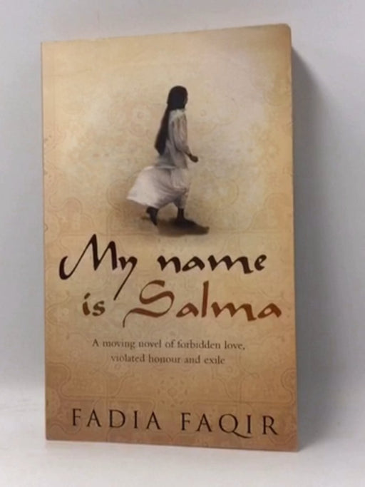 My Name is Salma - Fadia Faqir; 