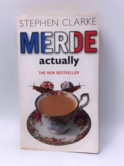 Merde Actually - Stephen Clarke; 