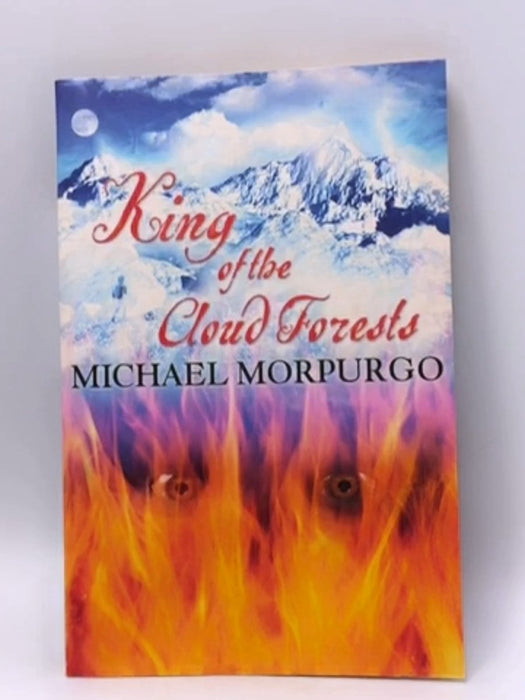 King of the Cloud Forests - Michael Morpurgo; 