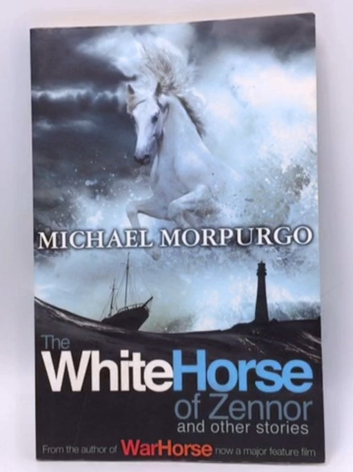 The White Horse of Zennor and Other Stories - Michael Morpurgo; 