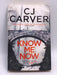 Know Me Now - Caroline Carver; 