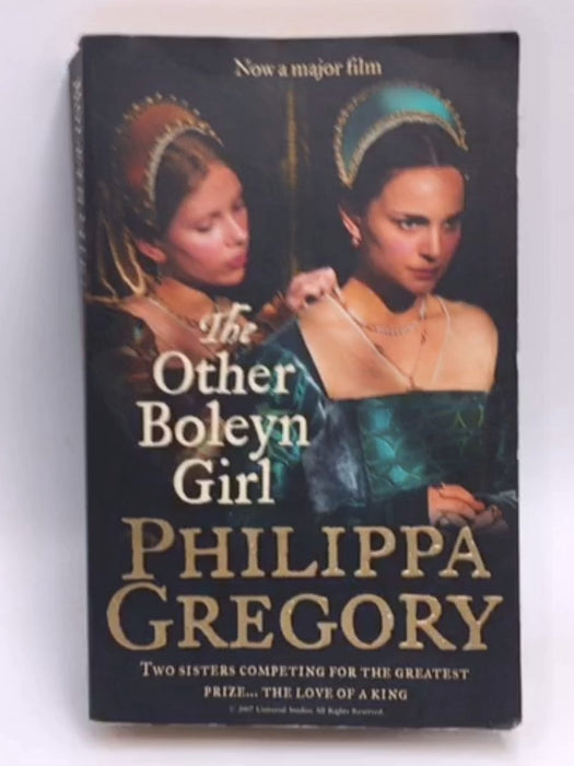 The Other Boleyn Girl - Philippa Gregory; 