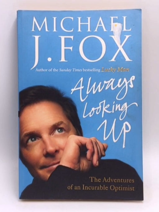 Always Looking Up - Michael J. Fox; 