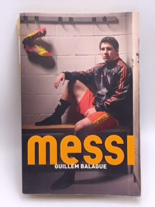 Messi - Guillem Balague; 