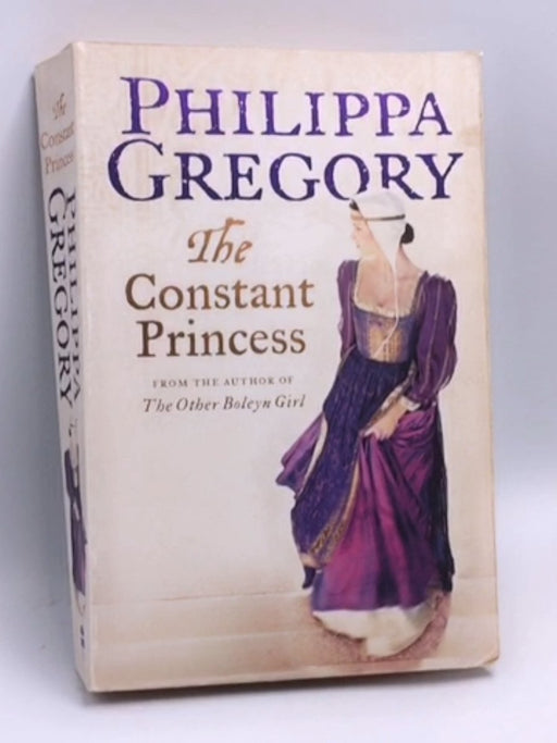 The Constant Princess - Philippa Gregory; 