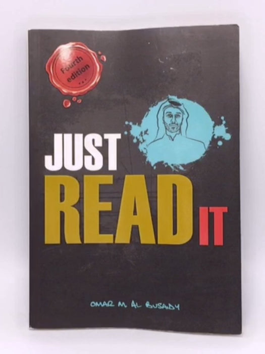 Just Read It - Fourth Edition - Omar M. Al Busaidy