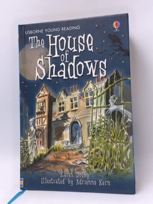 The House of Shadows - Hardcover - Katie Daynes; Karen Dolby; Adrienne Kern; 