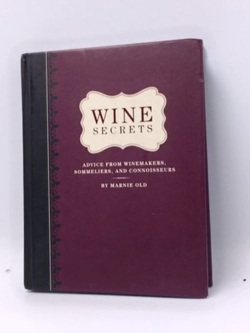 Wine Secrets - Hardcover - Marnie Old; 