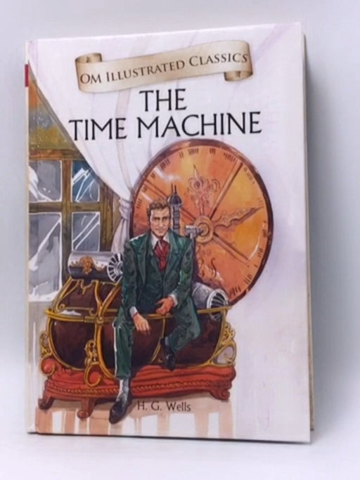 The Time Machine - Hardcover - H.G. Wells