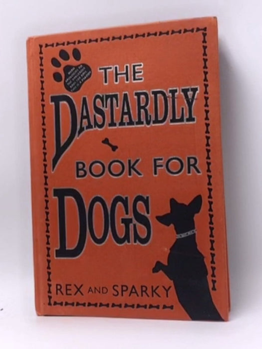 The Daring Book for Dogs - Hardcover - Joe Garden; Janet Ginsburg; Chris Pauls; Anita Serwacki; Scott Sherman; 