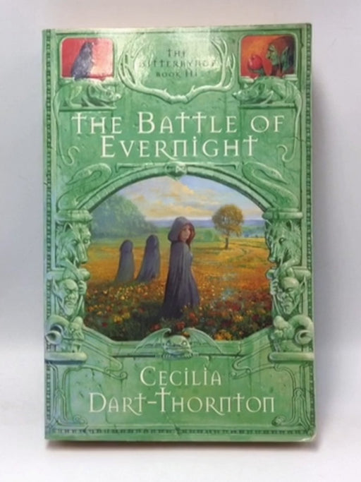 The Battle of Evernight - Cecilia Dart-Thornton; 