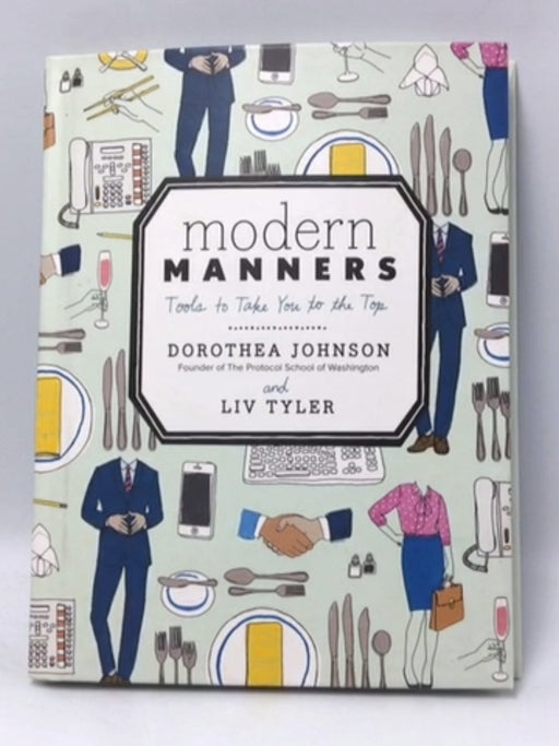 Modern Manners - Hardcover - Dorothea Johnson; Liv Tyler; 