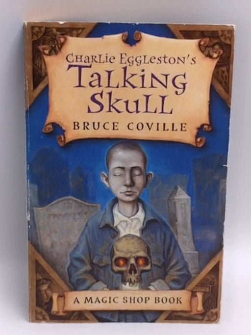 Charlie Eggleston's Talking Skull - Bruce Coville