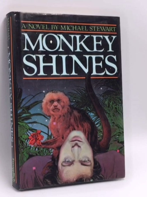 Monkey Shines- (Hardcover) - Michael Stewart; 