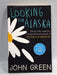 Looking for Alaska - John Green; 