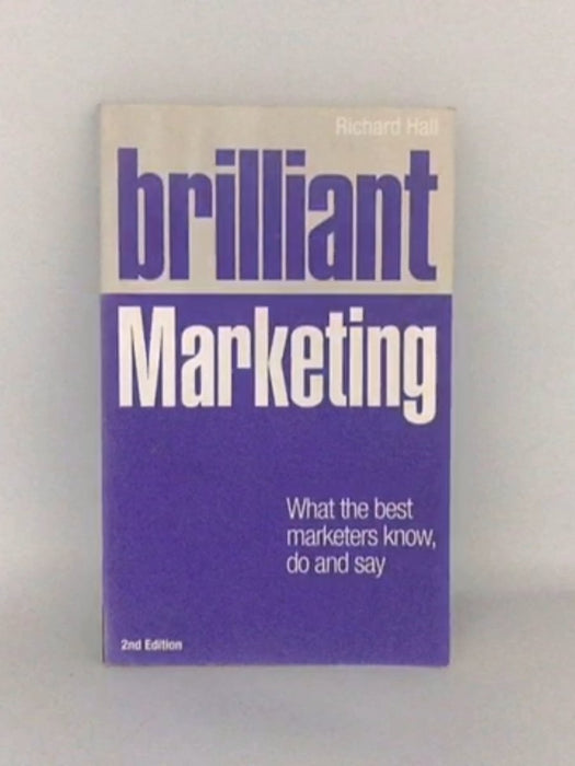 Brilliant Marketing - Richard Hall; 