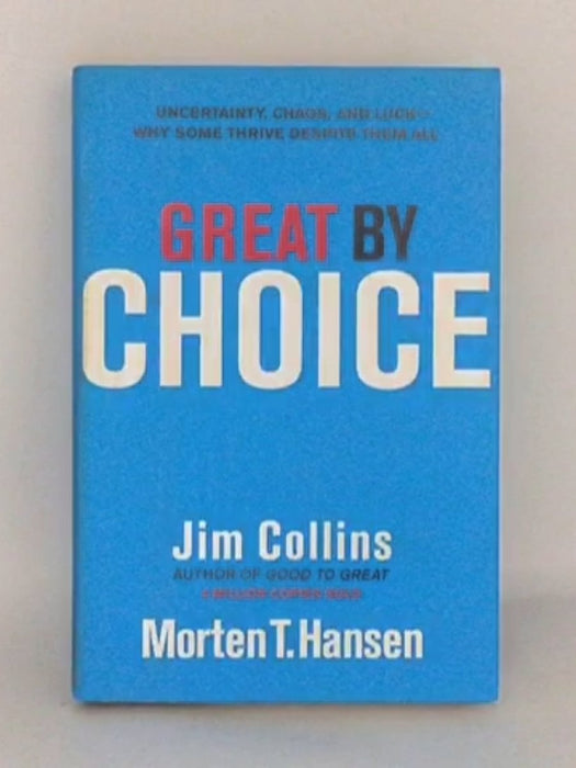 Great by Choice- Hardcover - Jim Collins; Morten T. Hansen; 