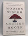Modern Wisdom, Ancient Roots - Srikumar S. Rao; 