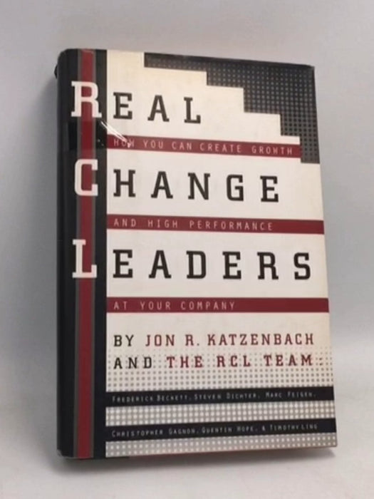 Real Change Leaders- [Hardcover]  - Jon R. Katzenbach; Frederick Beckett; 