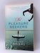 The Pleasure Seekers - Tishani Doshi; 