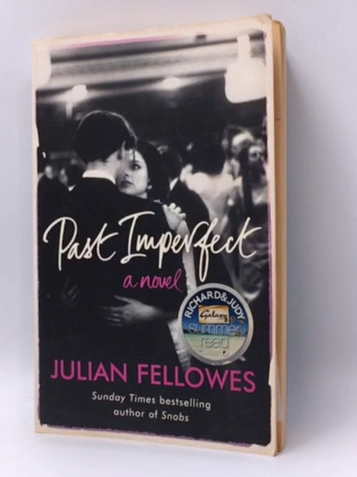 Past Imperfect - Julian Fellowes; 