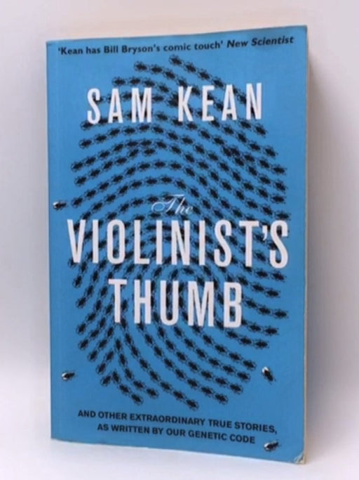 The Violinist's Thumb - Sam Kean; 