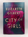 City of Girls - Hardcover - Elizabeth Gilbert; 