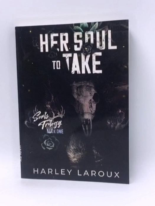 Her Soul to Take - Harley Laroux; 