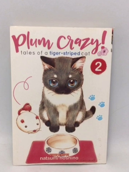 Plum Crazy! Tales of a Tiger-Striped Cat, Vol. 2 - Natsumi Hoshino
