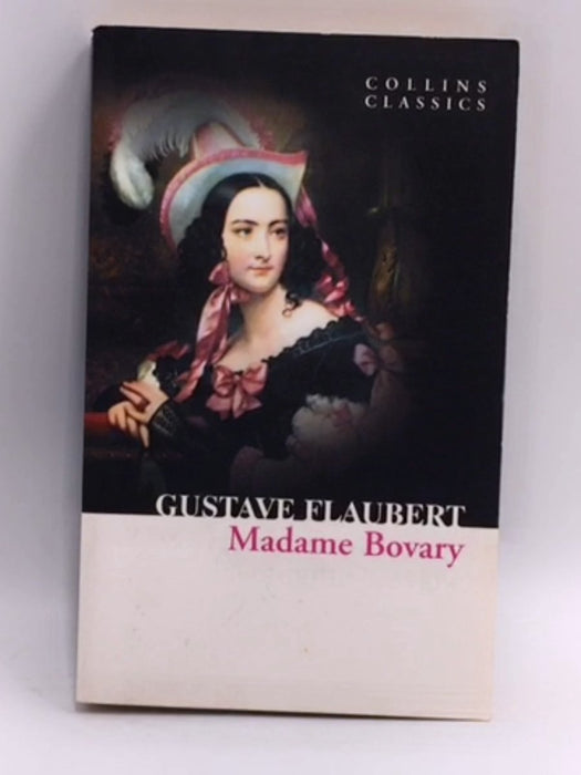 Madame Bovary - Gustave Flaubert; 