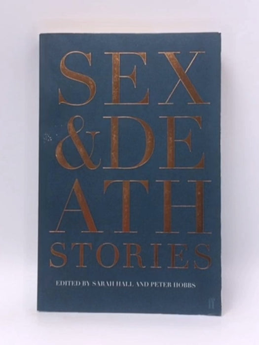 Sex and Death - Sarah Hall; Peter Hobbs; 