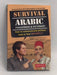 Survival Arabic Phrasebook & Dictionary: How to Communicate Without Fuss or Fear Instantly! - Yamina Gharsa ,  Fethi Mansouri